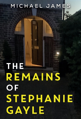 Book cover for The Remains of Stephanie Gayle