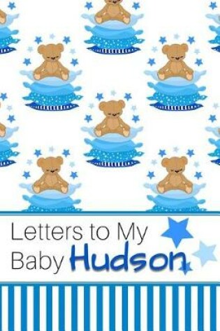 Cover of Letters to My Baby Hudson