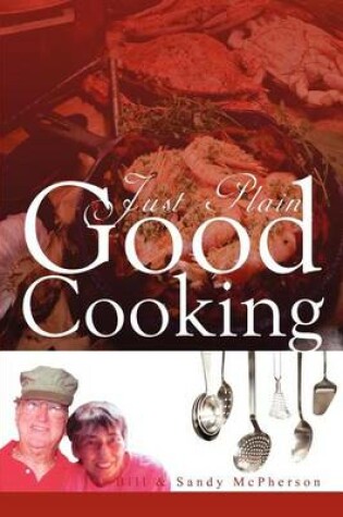 Cover of Just Plain Good Cooking