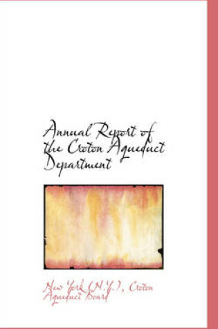 Cover of Annual Report of the Croton Aqueduct Department