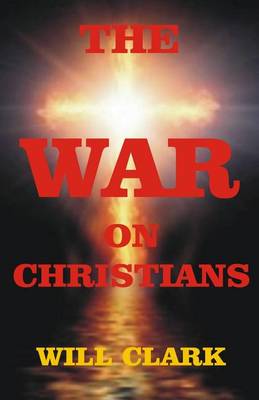 Book cover for The War On Christians