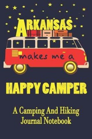 Cover of Arkansas Makes Me A Happy Camper