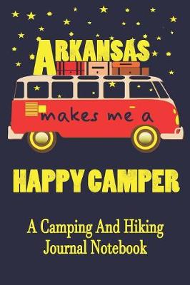 Book cover for Arkansas Makes Me A Happy Camper