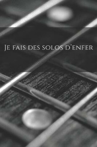 Cover of Je fais des solos d'enfer