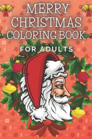 Cover of Merry Christmas Coloring Book For Adults