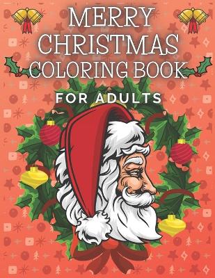 Book cover for Merry Christmas Coloring Book For Adults