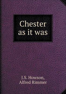 Book cover for Chester as it was