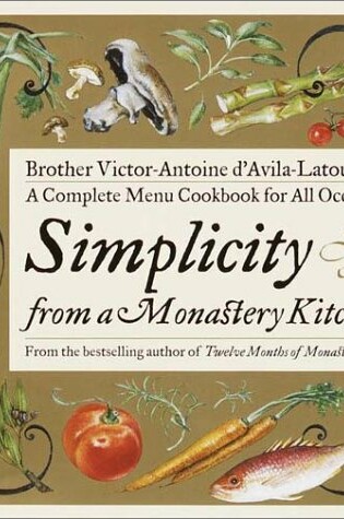 Cover of Simplicity from a Monastery Kitchen