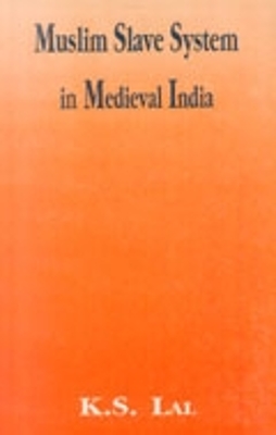 Cover of Muslim Slave System in Medieval India