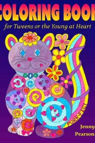 Cover of Coloring Book for Tweens or the Young at Heart
