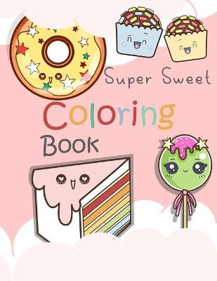 Book cover for Super Sweet Coloring Book