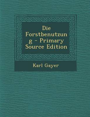 Book cover for Die Forstbenutzung