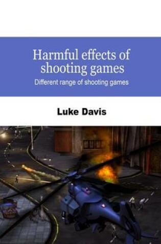 Cover of Harmful Effects of Shooting Games