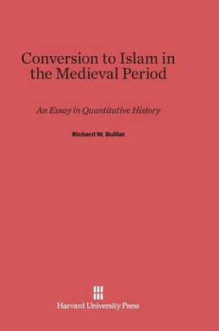 Cover of Conversion to Islam in the Medieval Period