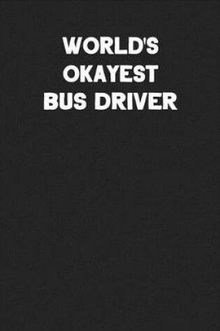 Cover of World's Okayest Bus Driver