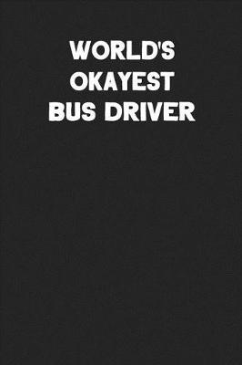 Book cover for World's Okayest Bus Driver