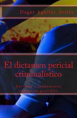 Book cover for El dictamen pericial criminalistico