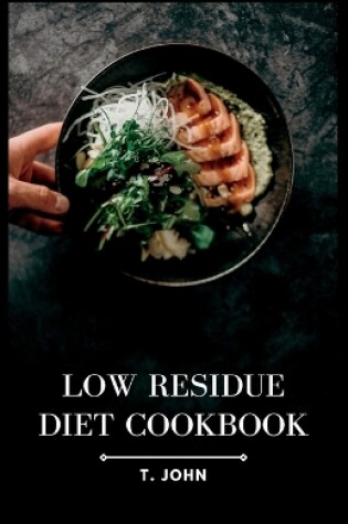 Cover of Low Residue Diet Cookbook