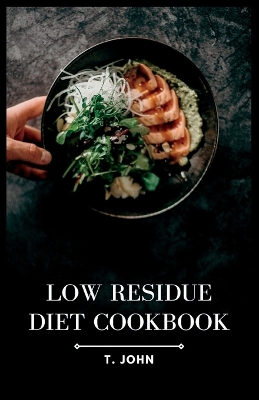 Book cover for Low Residue Diet Cookbook