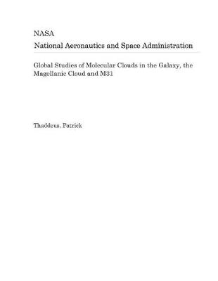 Book cover for Global Studies of Molecular Clouds in the Galaxy, the Magellanic Cloud and M31