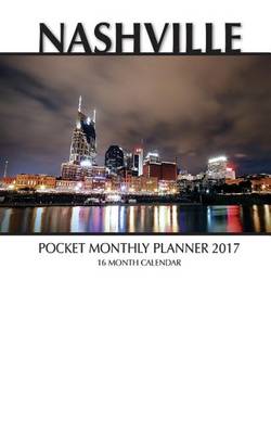 Book cover for Nashville Pocket Monthly Planner 2017