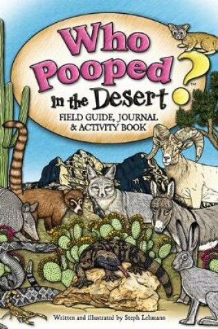 Cover of Who Pooped in the Desert? Field Guide, Journal & Activity Book