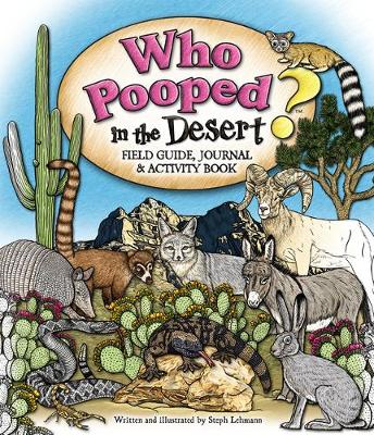 Book cover for Who Pooped in the Desert? Field Guide, Journal & Activity Book