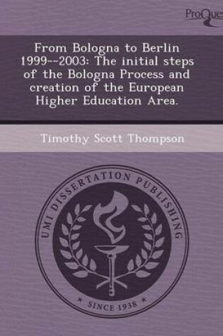 Cover of From Bologna to Berlin 1999--2003: The Initial Steps of the Bologna Process and Creation of the European Higher Education Area