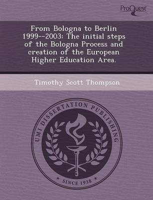 Book cover for From Bologna to Berlin 1999--2003: The Initial Steps of the Bologna Process and Creation of the European Higher Education Area
