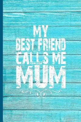 Book cover for My Best Friend Calls Me Mum