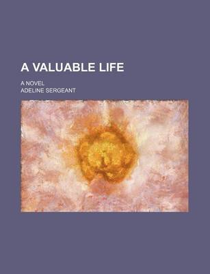 Book cover for A Valuable Life; A Novel