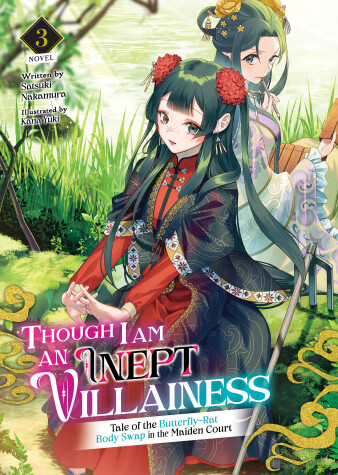 Book cover for Though I Am an Inept Villainess: Tale of the Butterfly-Rat Body Swap in the Maiden Court (Light Novel) Vol. 3
