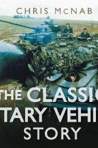 Cover of The Classic Military Vehicles Story