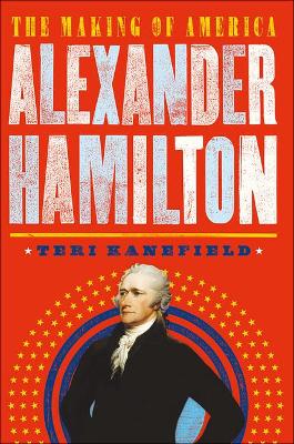 Book cover for Alexander Hamilton: The Making of America