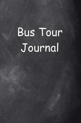 Cover of Bus Tour Journal Chalkboard Design