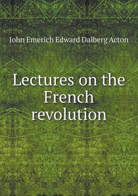 Book cover for Lectures on the French revolution