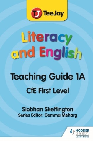 Cover of TeeJay Literacy and English CfE First Level Teaching Guide 1A