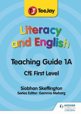 Book cover for TeeJay Literacy and English CfE First Level Teaching Guide 1A