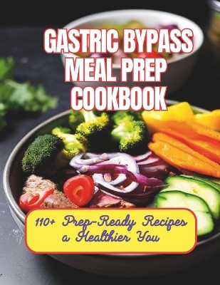 Book cover for Gastric Bypass Meal Prep Cookbook