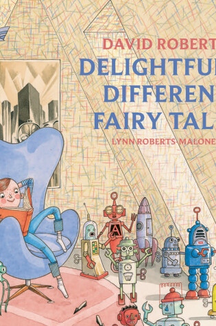 Cover of David Roberts' Delightfully Different Fairytales