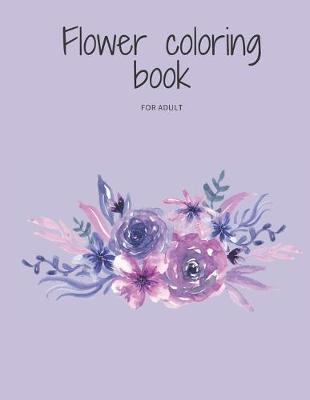 Book cover for Flower coloring book for adult