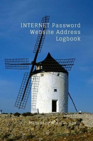 Cover of Internet Password Website Address Logbook, Manchego Winmill Spain