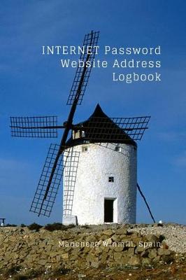 Book cover for Internet Password Website Address Logbook, Manchego Winmill Spain