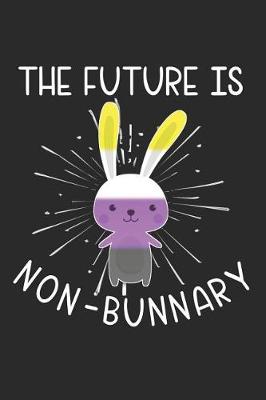 Book cover for The Future is Non-Bunnary