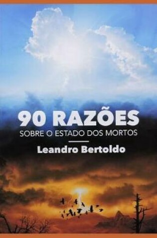 Cover of 90 Raz�es Sobre o Estado dos Mortos