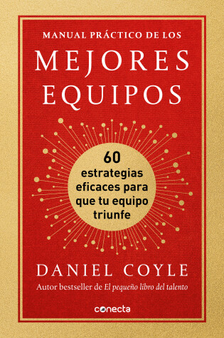 Cover of Manual práctico de los mejores equipos / The Culture Playbook : 60 Highly Effective Actions to Help Your Group Succeed