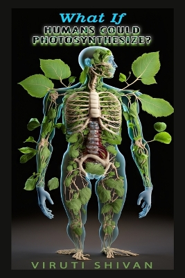 Book cover for What If Humans Could Photosynthesize?