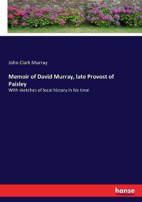 Book cover for Memoir of David Murray, late Provost of Paisley