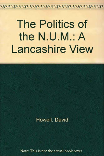 Book cover for The Politics of the N.U.M.
