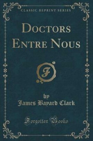 Cover of Doctors Entre Nous (Classic Reprint)